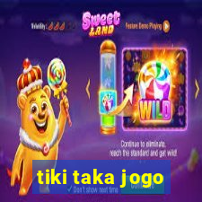 tiki taka jogo